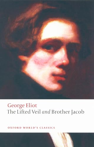 The Lifted Veil & Brother Jacob (Oxford World’s Classics) von Oxford University Press